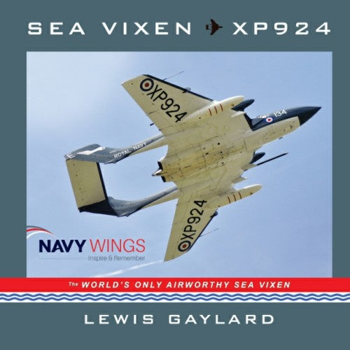 Sea Vixen Xp924 The Worlds Only Airworthy Sea Vixen - Softback Book